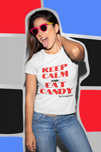 Load image into Gallery viewer, Keep Calm and Eat Candy
